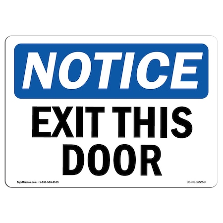 Signmission OSHA Notice Sign, Exit This Door, 10in X 7in Decal, 7"W, 10" L, Portrait, Exit This Door Sign OS-NS-D-710-V-12251
